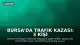Bursa'da Trafik Kazası: 3 Kişi Yaralandı