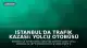 İstanbul'da Trafik Kazası: Yolcu Otobüsü İETT Otobüsüne Çarptı