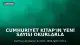 Cumhuriyet Kitap'ın Yeni Sayısı Okurlarla Buluşuyor: Başar Başarır'ın Yeni Romanı Odak Noktası