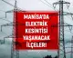 Manisa'da Elektrik Kesintisi: 15-16 Mayıs Detayları