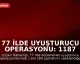 77 İlde Uyuşturucu Operasyonu: 1187 Tutuklama Gerçekleştirildi