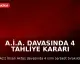 A.İ.A. Davasında 4 Tahliye Kararı Verildi