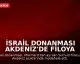 İsrail Donanması Akdeniz'de Filoya Saldırdı