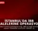 İstanbul'da İBB İhalelerine Operasyon: 12 Gözaltı