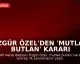 Özgür Özel'den 'Mutlak Butlan' Kararı Sonrası İlk Açıklama: Mücadele Vadediyorum