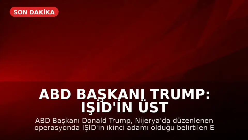 ABD Başkanı Trump: IŞİD'in üst düzey ismi öldürüldü