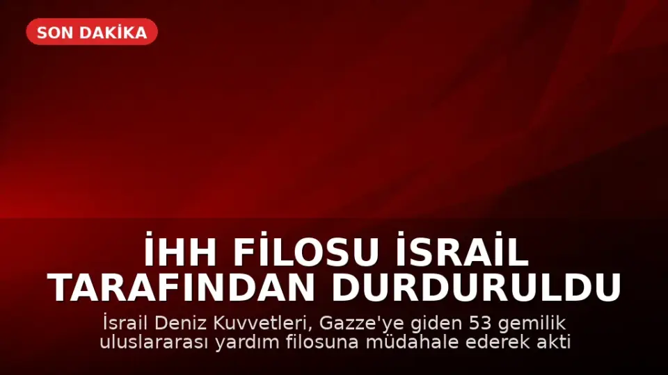İHH Filosu İsrail Tarafından Durduruldu