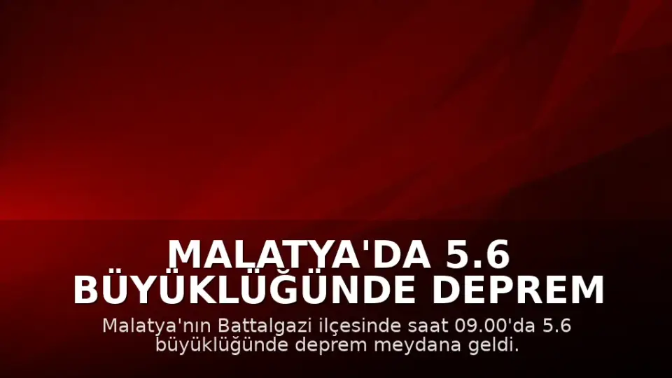 Malatya'da 5.6 Büyüklüğünde Deprem Meydana Geldi