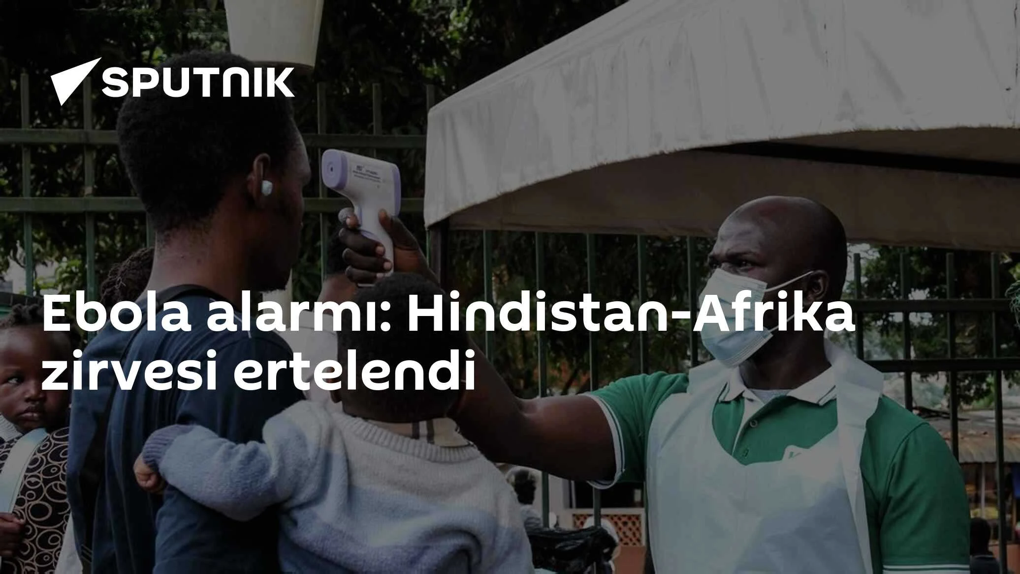 Ebola Endişesiyle Hindistan-Afrika Zirvesi Ertelendi