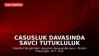 Casusluk Davasında Savcı Tutukluluk Hallerinin Devamını Talep Etti