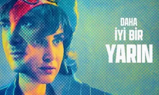 Daha İyi Bir Yarın Filmi Konusu, Oyuncuları ve Çekim Mekanları Belli Oldu