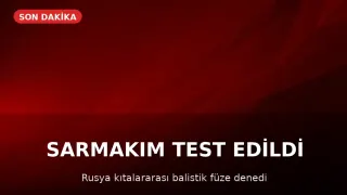Rusya'dan 'Sarmat' Füzesi Testi: 'Dünyanın En Güçlü Füze Sistemi' Olarak Tanımlandı